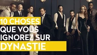 DYNASTIE : 10 CHOSES QUE VOUS IGNOREZ SUR LA SÉRIE !