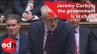 Jeremy Corbyn: Theresa May has lost control and the government is in chaos