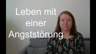 Update Angststörung / Das war bei mir so los!