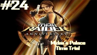 Tomb Raider Anniversary - [Part 24 - 100% Complete] - Midas's Palace Time Trial
