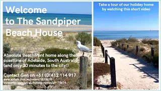 Adelaide Absolute Beachfront Holiday Home - Short Term Rental - Sandpiper Beach House - a Short Tour