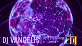 DJ VANGELIS BEST EVER HOUSE MEGAMIX 02