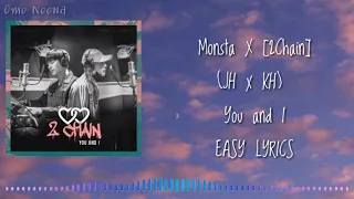 Monsta X  [2Chain (JH x KH)] - You and I [EASY LYRICS]