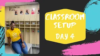 Classroom Setup Day 4 | Final Day!!