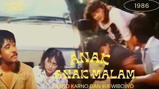 film Rano Karno | Anak Anak Malam | Film Percintaan jadul Indonesia 1986