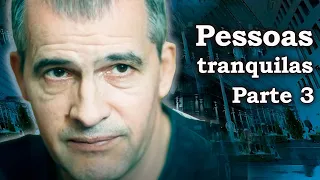 Pessoas tranquilas Parte 3 | Filme romântico