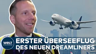 ERSTER ÜBERSEEFLUG DES NEUEN DREAMLINERS: Neue Flotte der Lufthansa soll emisisonsärmer fliegen