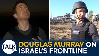 Israeli-Hamas War: The Best Of Douglas Murray's Reporting From The Frontline