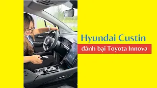 Hyundai Custin liệu có đánh bại Toyota Innova trong cuộc đua doanh số?