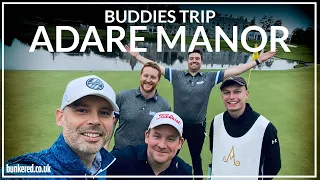 BUDDIES TRIP | Does Adare Manor live up to the hype?