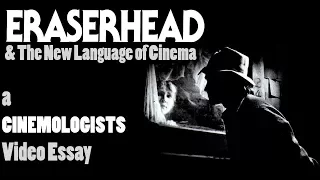 Eraserhead and the New Language of Cinema