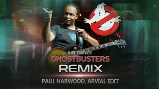 Ray Parker - Ghostbusters (REMIX) [Paul Harwood, ARVIAL]