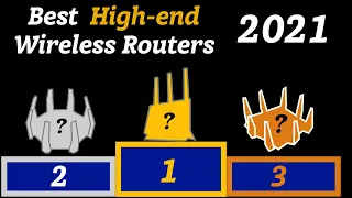 Best High-end Wireless Routers 2021 [In my opinion]