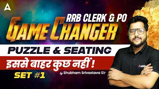Puzzles and Seating Arrangement for RRB PO & Clerk 2023 | Reasoning by Shubham Srivastava | Set 1