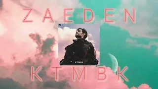 zaeden - ktmbk (slowed)