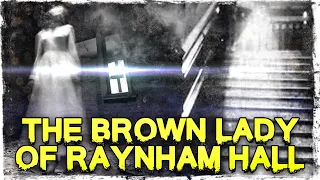 Scared to Death | The Brown Lady of Raynham Hall