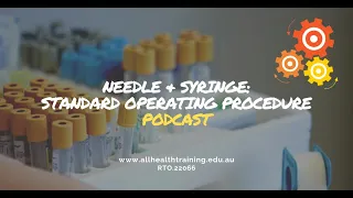 All Health Training | Needle & Syringe Procedure Podcast