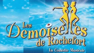 Les Demoiselles de Rochefort ( Comédie Musicale 2003 )