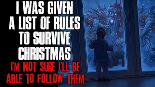 "I Was Given A List Of Rules To Survive Christmas, I'm Not Sure I'll Be Able To" Creepypasta