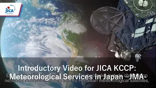 Introductory Video for JICA KCCP: Meteorological Services in Japan –JMA-