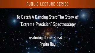 To Catch a Dancing Star: The Story of ‘Extreme Precision’ Spectroscopy