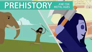 Prehistory and the Metal Ages