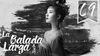 【SUB ESPAÑOL】⭐ Drama: The Long Ballad - La Balada Larga. (Episodio 09)