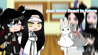 past Mdzs React to Future ||♡wangxain♡|| ||Requested|| ||1/1||