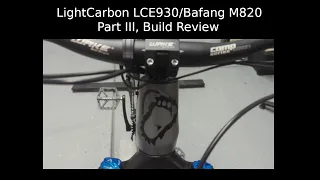 LIGHTCARBON LCE930 | Bafang M820 | Carbon EMTB Dream Build Part III - Build Review