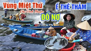 KHỔ TỚI NƠI "Ế THÊ THẢM" CHƯA TỪNG THẤY - BÀ CON CHỢ VĨNH THUẬN ĐỔ NỢ VÌ MƯU SINH