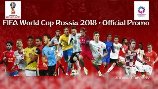 FIFA World Cup Russia 2018 • Official Promo ᴴᴰ ● Time Of Our Lives