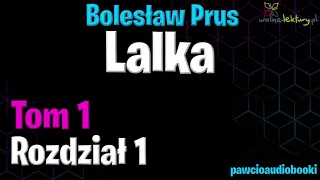 Lalka, tom 1 | Rozdział 1 | Bolesław Prus | Audiobook za darmo | @pawcioaudiobooki