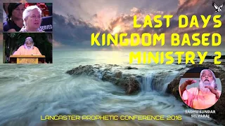 Last Days Kingdom Based Ministry_2 | Lancaster Prophetic Conference 2016 | Sadhu Sundar Selvaraj_S10