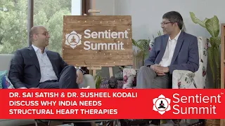 Dr. Sai Satish & Dr. Susheel Kodali discuss the need for structural heart therapies in India