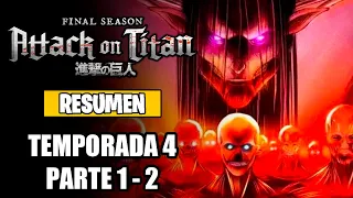 🌟Shingeki No Kyojin [Resumen] (Temporada 4 PARTE 1 Y 2) | Attack On Titan