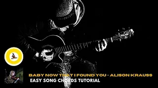 Baby Now That I Found You - Alison Krauss | Capo 1st fret | Easy Song Chords Tutorial