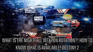 WHAT IS THE ROTATION FOR NIGHTFALL WEAPONS?? HOW TO TELL WHICH WEAPON IS AVAILABLE | Destiny 2