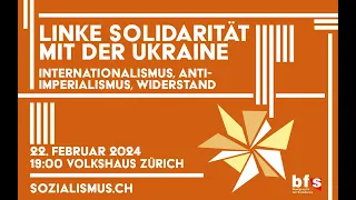Veranstaltung: Linke Solidarität mit der Ukraine – Internationalismus, Antiimperialismus, Widerstand