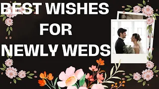 Best Wishes for Newly Married Couple || Husband Wife Wedding Congratulations