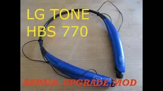 LG Tone HBS 770 Repair, Upgrade, Mod