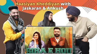 Sira E Hou Reaction Video | Amrit Maan Nimrat Khaira | Haasiyan Kheddiyan with Jaskaran & Ankush