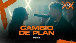 FUNKY REWIND 2023 | Cambio De Plan (Video Oficial) #Rewind