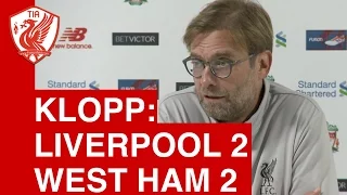 Liverpool 2-2 West Ham: Jurgen Klopp's Post-Match Press Conference