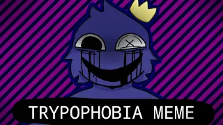 |TRYPOPHOBIA MEME| Rainbow Friends|