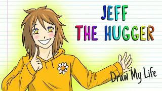 JEFF THE HUGGER, HAPPYPASTA Jeff The Killer | Draw My Life