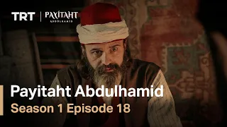 Payitaht Abdulhamid - Season 1 Episode 18 (English Subtitles)