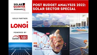 Webinar: Post Budget Analysis 2022 of Union Budget For Solar Sector