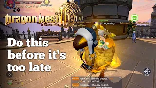 Do this before it's too late - Dragon Nest 2 Evolution | F2P Guide