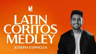 Latin Coritos Medley - Joseph Espinoza