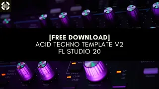 [FREE FLP] Acid Techno Template Vol.2 - FL STUDIO 20